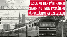 No 17.marta uz laiku tiek pārtraukti  starptautiskie pasažieru pārvadājumi pa dzelzceļu